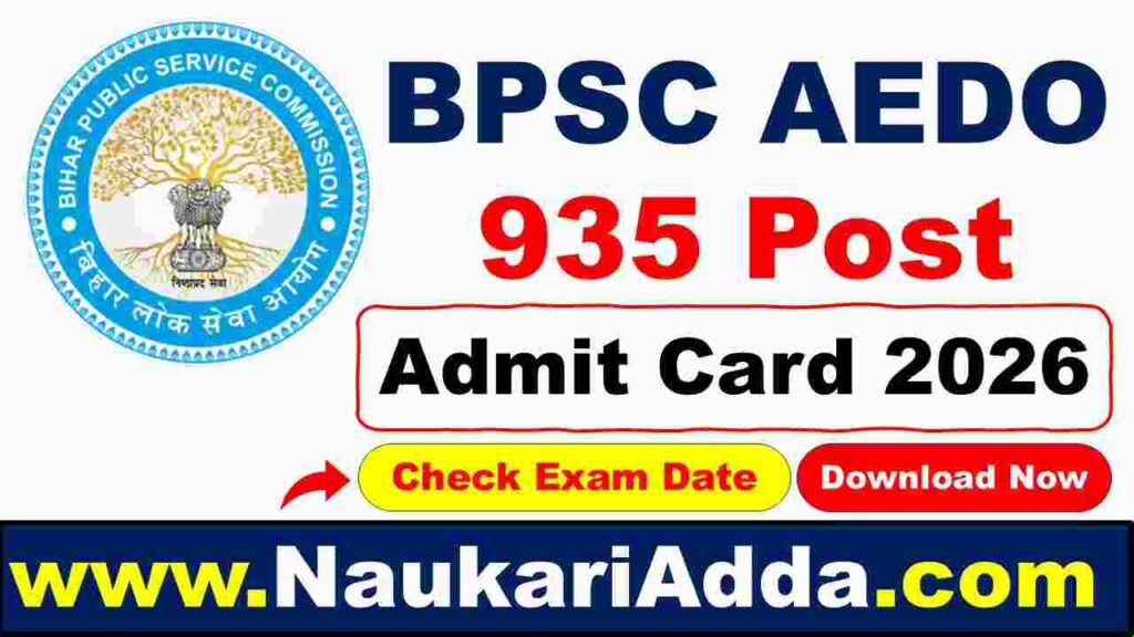BPSC AEDO Admit Card 2026 Naukari Adda