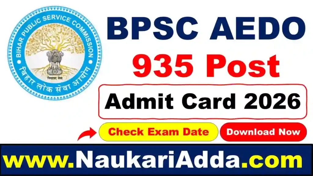 BPSC AEDO Admit Card 2026 Out Naukari Adda