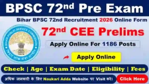 BPSC 72nd Recruitment 2026 Naukari Adda