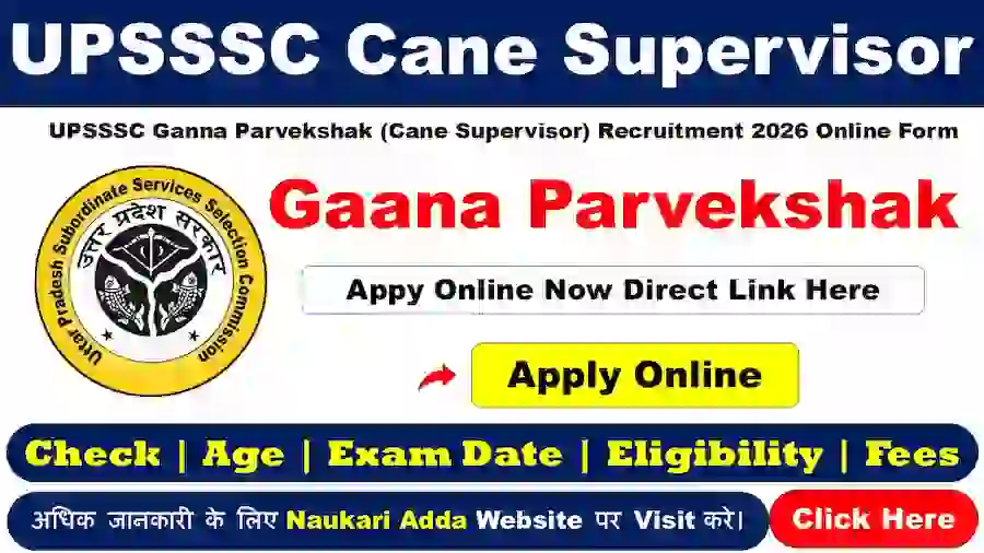 UPSSSC Cane Supervisor Recuritment 2026 Naukari Adda