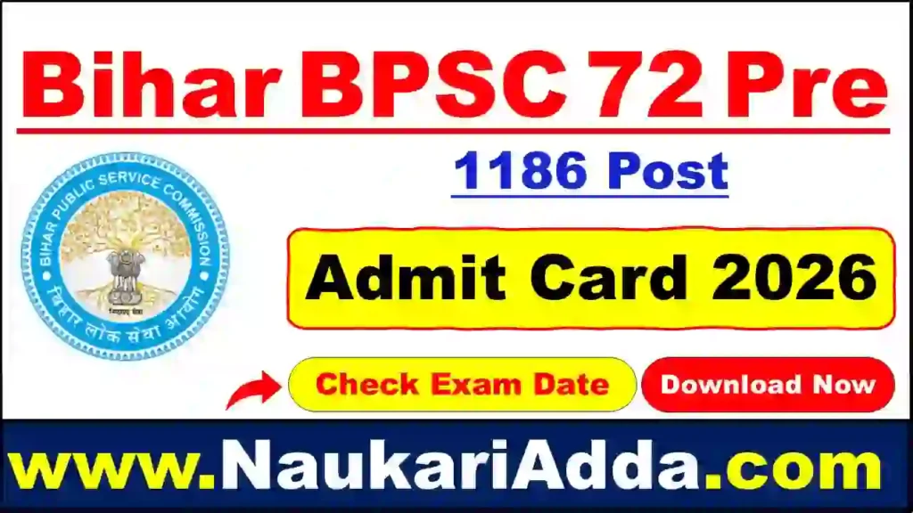 Bihar BPSC 72nd Admit Card 2026 Naukari Adda